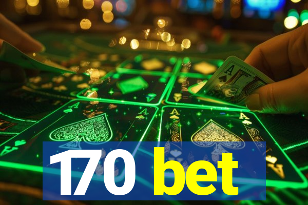 170 bet